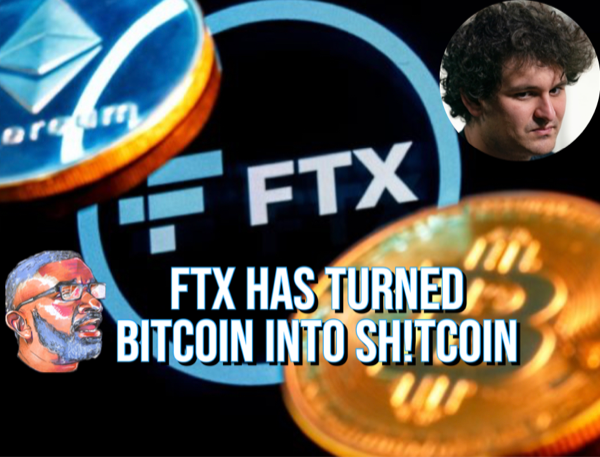 FTX has Turned Bitcoin into Shitcoin